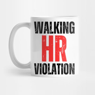 WALKING HR VIOLATION Mug